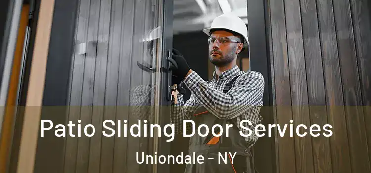 Patio Sliding Door Services Uniondale - NY